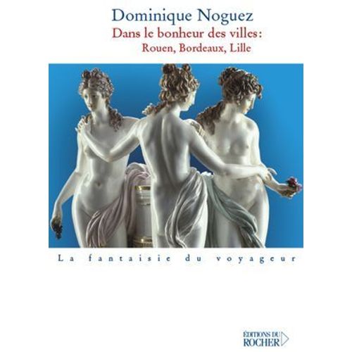 Dans Le Bonheur Des Villes