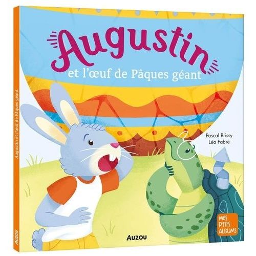 Augustin - Augustin Et L'oeuf De Pâques Géant