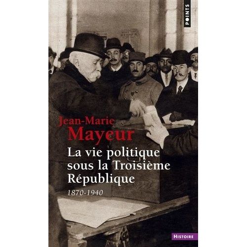 La Vie Politique Sous La Troisième République - 1870-1940