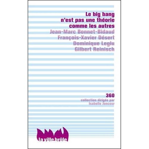 Le Big Bang N'est Pas Une Théorie Comme Les Autres