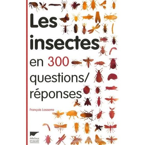 Les Insectes En 300 Questions/Réponses