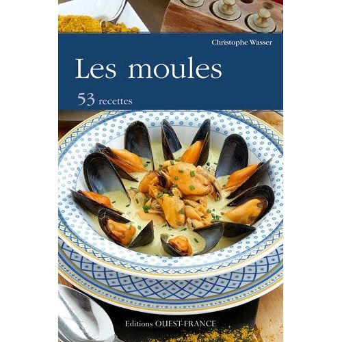 Les Moules - 53 Recettes