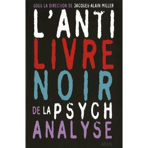L'anti-Livre Noir De La Psychanalyse