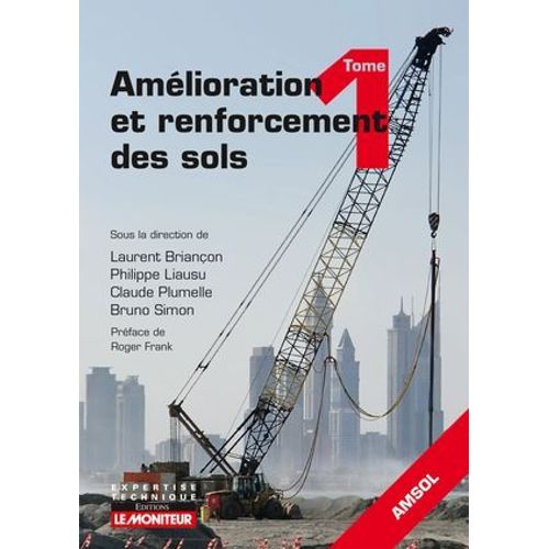 Amélioration Et Renforcement Des Sols - Tome 1