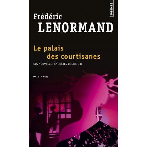 Les Nouvelles Enquêtes Du Juge Ti - Tome 3 - Le Palais Des Courtisanes