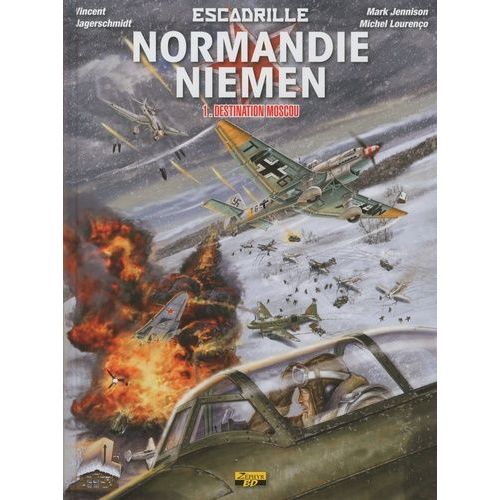 Escadrille Normandie-Niemen - Tome 1 - Destination Moscou