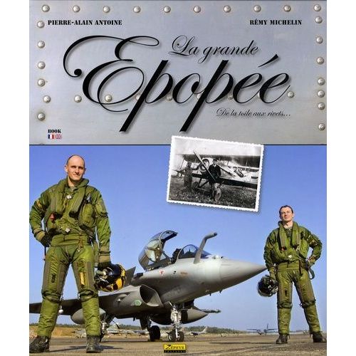 La Grande Épopée - De La Toile Aux Rivets - Edition Bilingue Français-Anglais