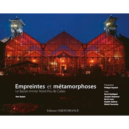 Empreintes Et Métamorphoses - Le Bassin Minier Nord-Pas De Calais