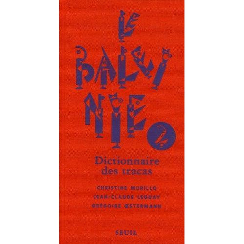 Le Baleinié - Dictionnaire Des Tracas Tome 2