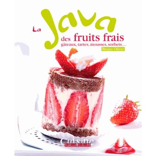 La Java Des Fruits Frais - Gâteaux, Tartes, Mousses, Sorbets