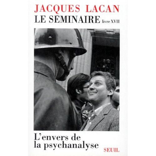 Le Seminaire - Livre 17, L'envers De La Psychanalyse