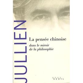 La Pensée Chinoise - Dans Le Miroir De La Philosophie