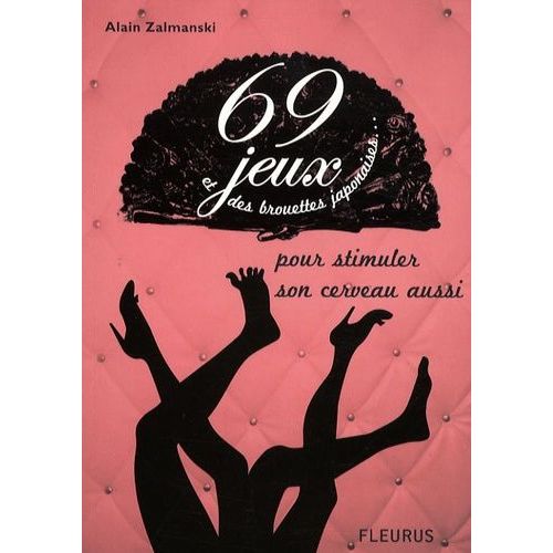 69 Jeux Et Des Brouettes Japonaises - Pour Stimuler Son Cerveau Aussi