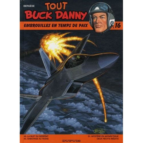 Tout Buck Danny - Tome 16 - Embrouilles En Temps De Paix
