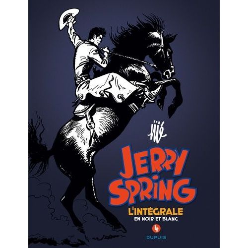 Jerry Spring - L'intégrale En Noir En Blanc - Tome 4