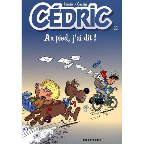 Cédric - Tome 14 - Au Pied, J'ai Dit !