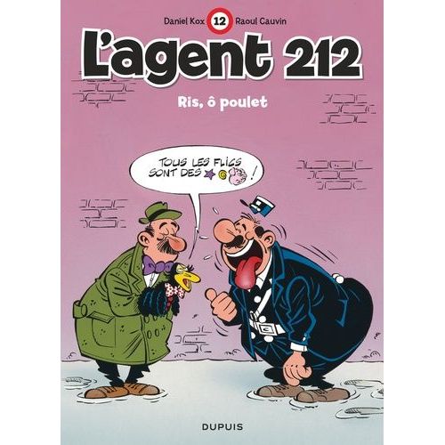 L'agent 212 - Tome 12 - Ris, Ô Poulet !