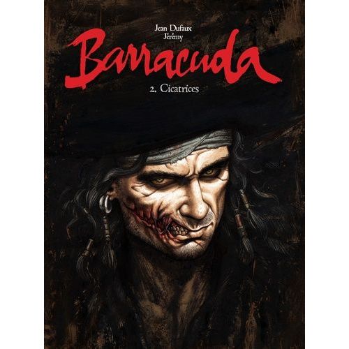 Barracuda Tome 2 - Cicatrices - Edition Spéciale