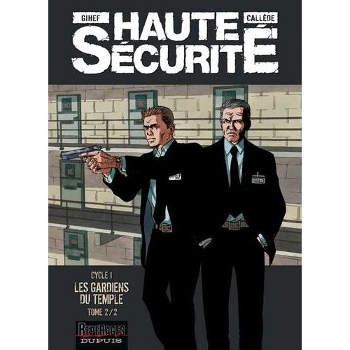 Haute Sécurité - Les Gardiens Du Temple - Tome 2
