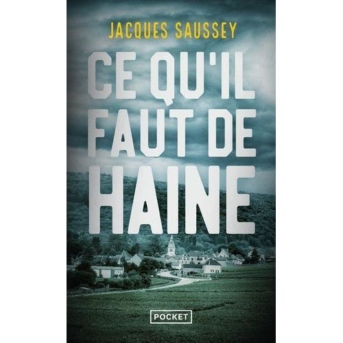 Ce Qu'il Faut De Haine