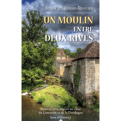 Un Moulin Entre Deux Rives