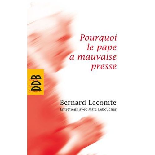 Pourquoi Le Pape A Mauvaise Presse