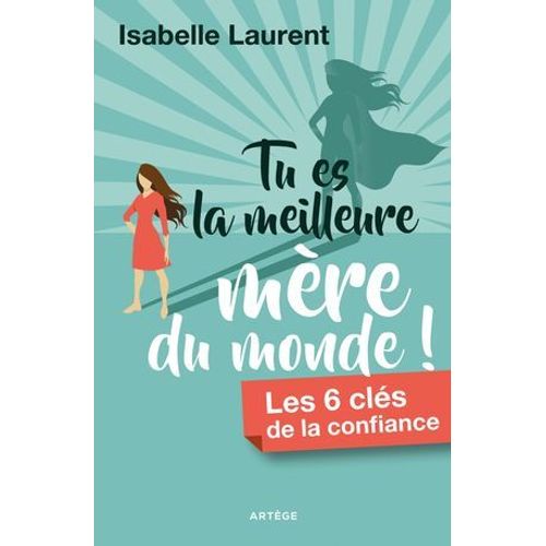 Tu Es La Meilleure Mère Du Monde !