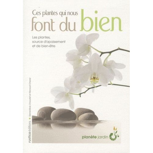 Ces Plantes Qui Nous Font Du Bien