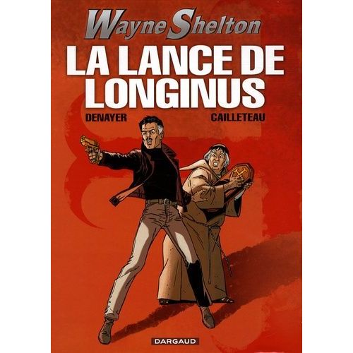Wayne Shelton - Tome 7 - La Lance De Longinus