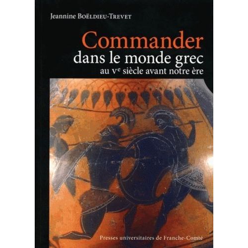 Commander Dans Le Monde Grec Au Ve Siècle Avant Notre Ère