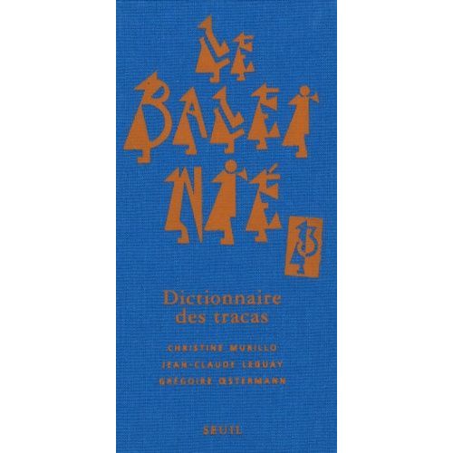 Le Baleinié - Dictionnaire Des Tracas Tome 3