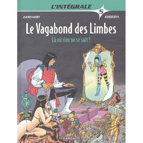 Le Vagabond Des Limbes L'intégrale - Tome 5 - Là Où Rien Ne Se Sait !