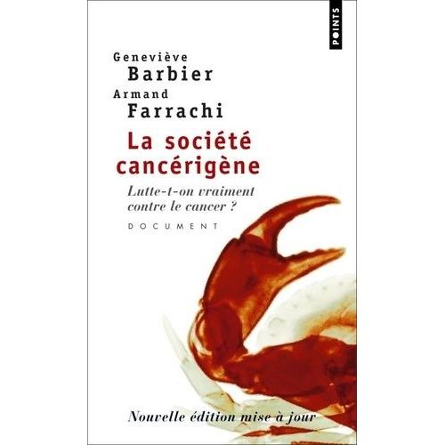 La Société Cancérigène - Lutte-T-On Vraiment Contre Le Cancer ?
