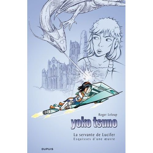 Yoko Tsuno - Tome 25 - La Servante De Lucifer - Esquisses D'une Oeuvre