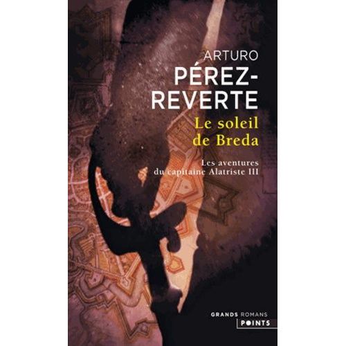 Les Aventures Du Capitaine Alatriste - Tome 3 - Le Soleil De Breda