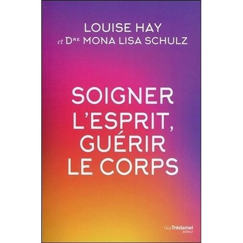 Soigner L'esprit, Guérir Le Corps