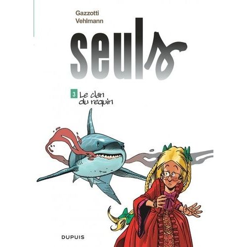 Seuls - Tome 3 - Le Clan Du Requin