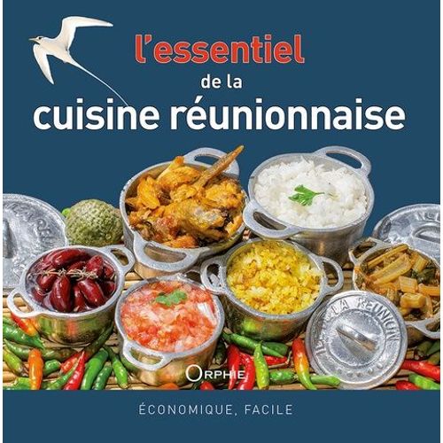 L'essentiel De La Cuisine Réunionnaise