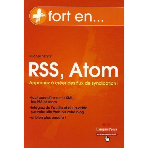 Rss Et Atom - Créez Vos Flux De Syndication Et Vos Contenus Audio Et Vidéo
