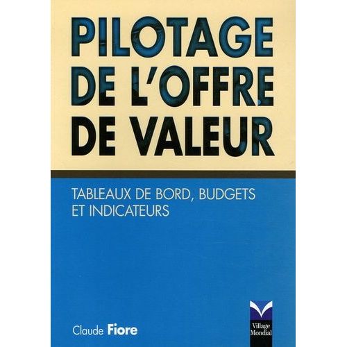 Pilotage De L'offre De Valeur - Tableaux De Bords, Budgets Et Indicateurs