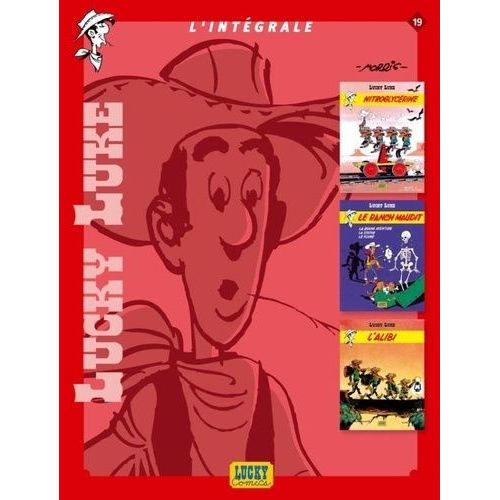 Lucky Luke L'intégrale - Tome 19 - Nitroglycérine - Le Ranch Maudit - L'alibi