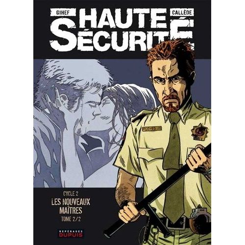 Haute Sécurité Cycle 2 - Tome 2 - Les Nouveaux Maîtres