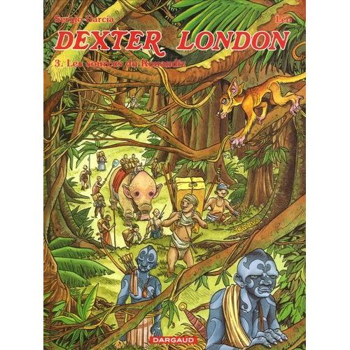 Dexter London - Tome 3 - Les Sources Du Rouandiz