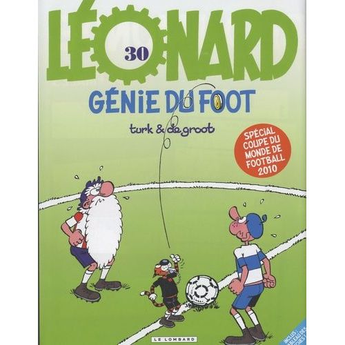 Léonard - Tome 30 - Génie Du Foot - Spécial Coupe Du Monde De Football 2010