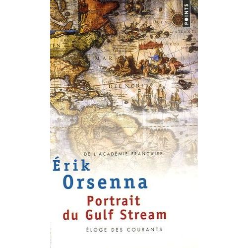 Portrait Du Gulf Stream - Eloge Des Courants