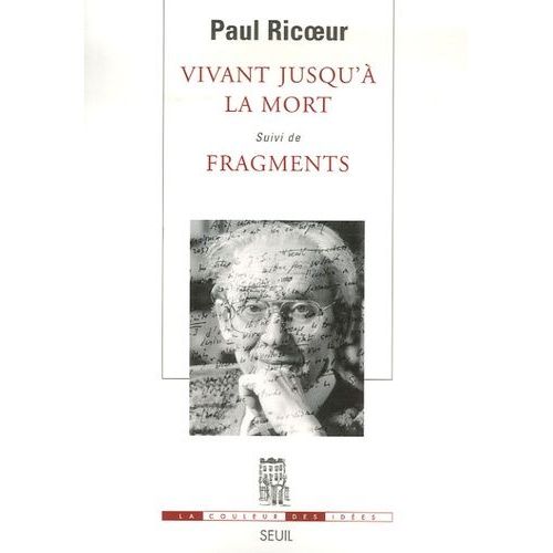 Vivant Jusqu'à La Mort Suivi De Fragments