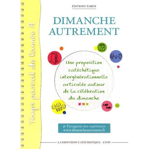 Dimanche Autrement - Temps Pascal De L'année A