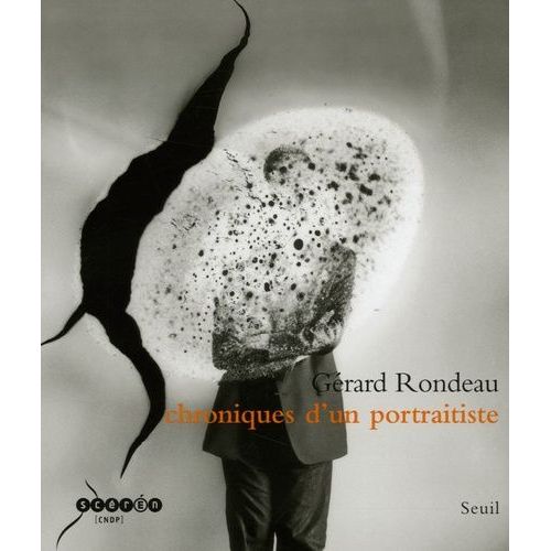Chroniques D'un Portraitiste - Gérard Rondeau 1986-2006
