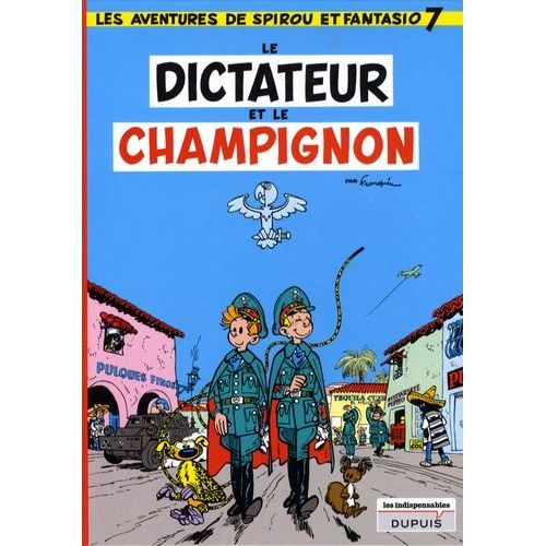 Spirou Et Fantasio - Tome 7 - Le Dictateur Et Le Champignon