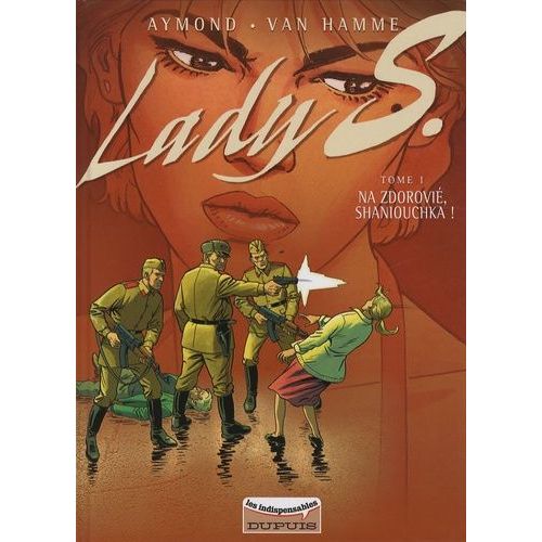 Lady S - Tome 1 - Na Zdorovié, Shaniouchka !